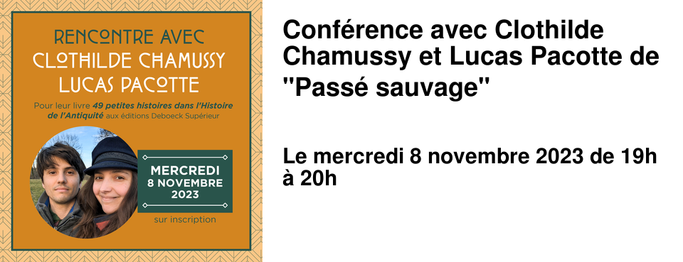 Conf�rence avec Clothilde Chamussy et Lucas Pacotte de "Pass� sauvage"