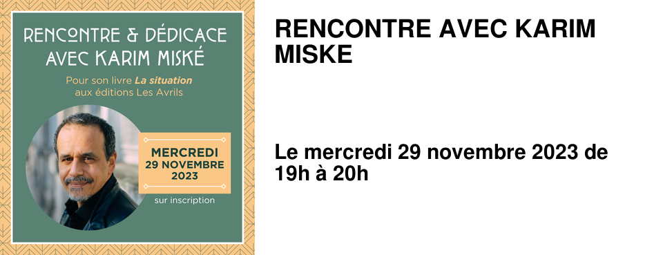 RENCONTRE AVEC KARIM MISKE