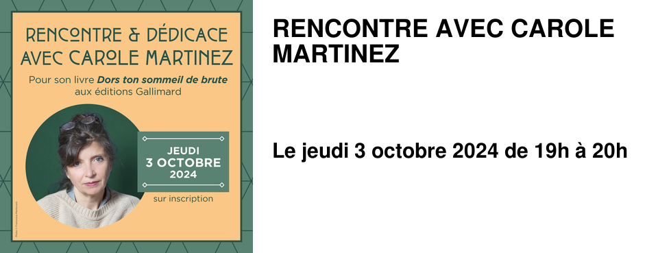 RENCONTRE AVEC CAROLE MARTINEZ