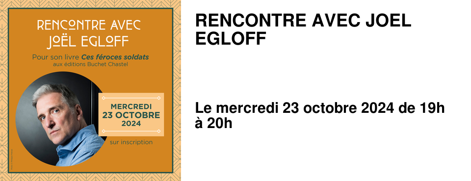 RENCONTRE AVEC JOEL EGLOFF