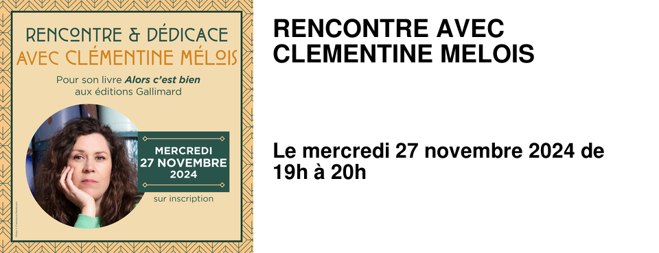 RENCONTRE AVEC CLEMENTINE MELOIS