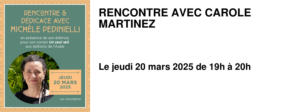 RENCONTRE AVEC CAROLE MARTINEZ