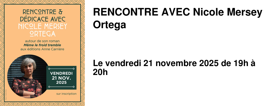 RENCONTRE+AVEC+Nicole+Mersey+Ortega