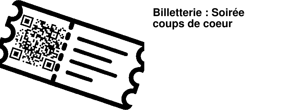 Billetterie : Soir�e coups de coeur